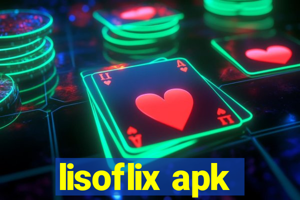 lisoflix apk